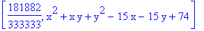 [181882/333333, x^2+x*y+y^2-15*x-15*y+74]